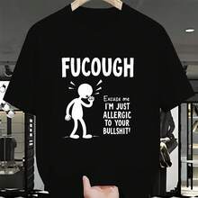 Talla asiática S-5XL, meme divertido, Fucough, perdón, soy alérgico a tus tullerías! !Camiseta de algodón informal de verano para hombre y mujer - Multicolor - Ver 1