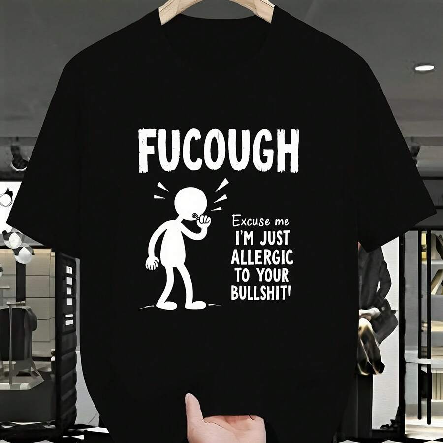 Talla asiática S-5XL, meme divertido, Fucough, perdón, soy alérgico a tus tullerías! !Camiseta de algodón informal de verano para hombre y mujer - Multicolor - Ver 1