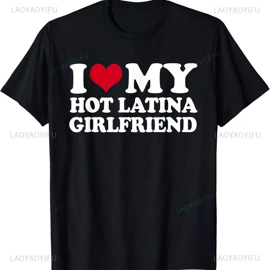 Camiseta I Heart My Hot Latina Girlfriend para hombres y mujeres, ropa personalizada de manga corta, ropa de calle, Camiseta para hombre - Multicolor - Ver 1