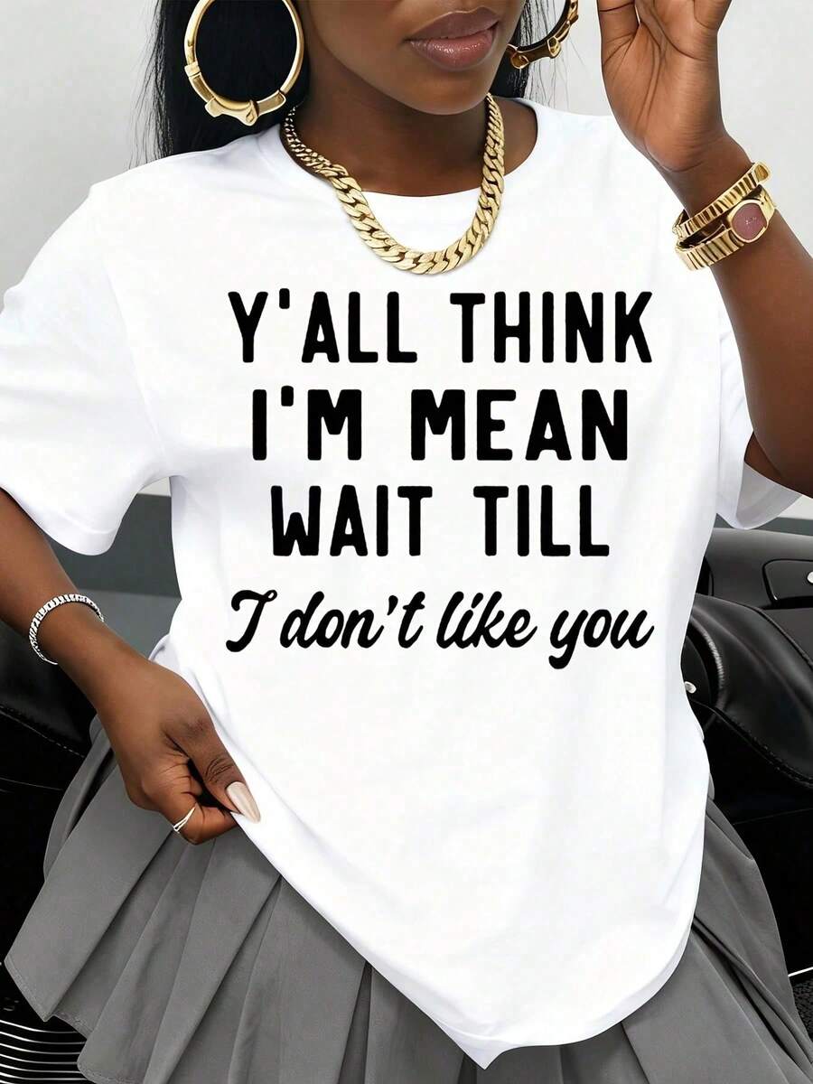 You Think I'm Bad, Wait Until You Stop Liking Me. Women's Graphic Tee, Casual Top, Unisex Streetwear, Black And White Design, Summer Outfit For Everyday Wear - 白色 - 查看 1