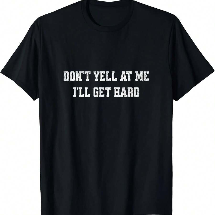 Men's Funny T-Shirt "Don't Yell At Me, I'll Get Hard", Streetwear, Casual Gift, Oversized Y2K Cotton Vintage Tee, Short Sleeve Crew Neck - 彩色 - 查看 1