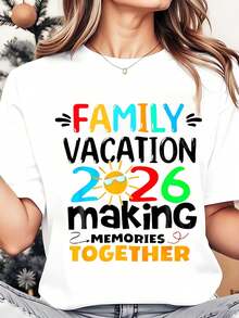 Women's Crew Neck T-Shirt, Family Vacation 2026, "Creating Memories Together" Print, Casual Summer Clothes For Holidays And Travel, 220g - 白色 - 查看 1