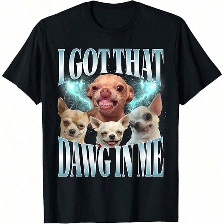 Men's Funny Chihuahua T-Shirt - Graphic Design I Got That Dawg In Me, 100% Cotton, Soft Black T-Shirt, Regular Fit, Short Sleeve, Casual T-Shirt For Casual Wear, C - 軍綠色 - 查看 1