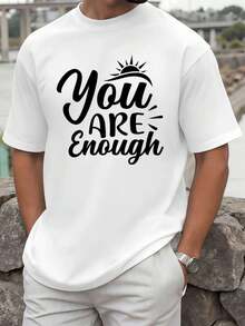 M E N's "You Are Enough" Graphic T-Shirt High Quality Fabric, Loose Fit, Hip-Hop Street Style, Comfortable, Graphic Design - White - View 2