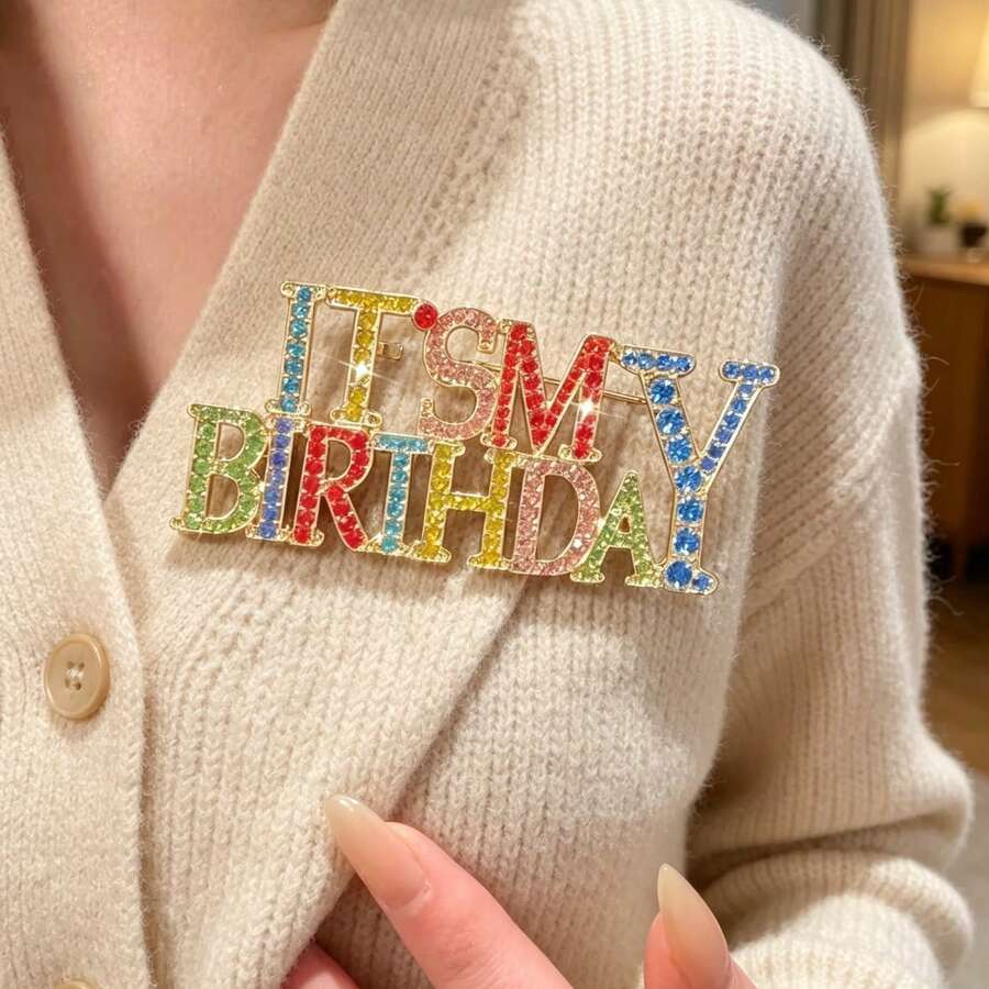 1pc IT'S MY BIRTHDAY Rhinestone Brooch, Colorful Crystal Letter Brooch, Shiny Birthday Party Decoration Accessory, Suitable For Women's Outfit - Multicolor - View 1