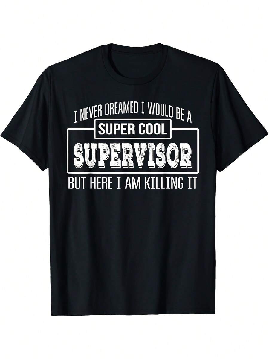 Funny T-Shirt With The Phrase "I Never Thought I'd Be A Great Boss" - Vintage Humorous Print T-Shirt, Suitable For All Seasons, Casual Crew Neck T-Shirt, Id - 黑色 - 查看 1