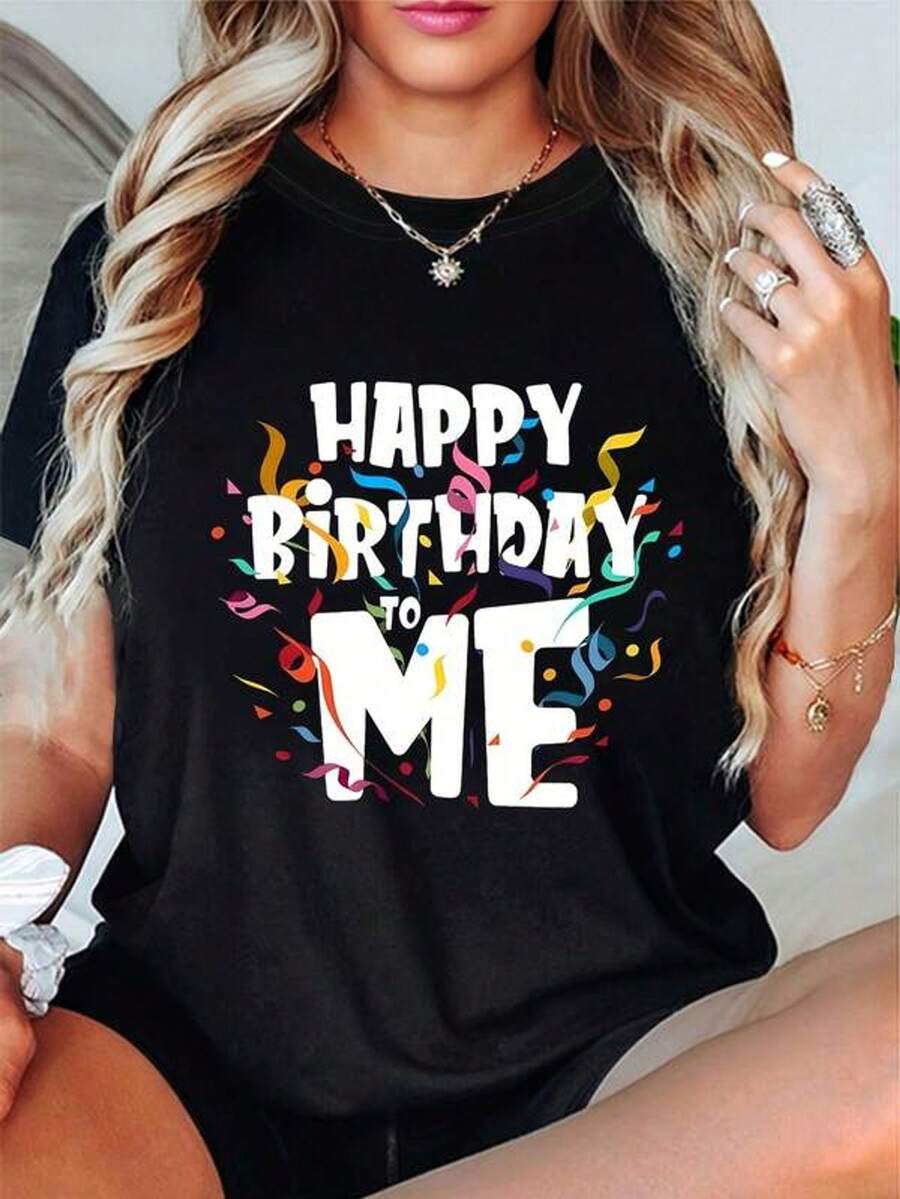 Feliz Cumpleaños a Mí, Camiseta Gráfica Regular para Mujer, Manga Corta, Cuello Redondo, Top Casual para Primavera y Verano, Ropa de Mujer