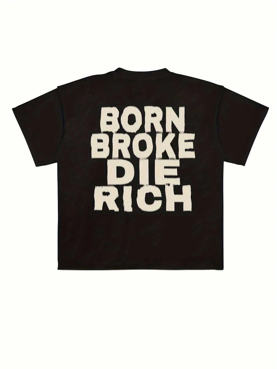 Graphic T-Shirts Men's "Born Poor, Died Rich" Graphic T-Shirt - Eye-Catching White Text, Modern Urban Style Short Sleeve Tee With A Crew Neck And Vintage Slogan. - Black - View 1