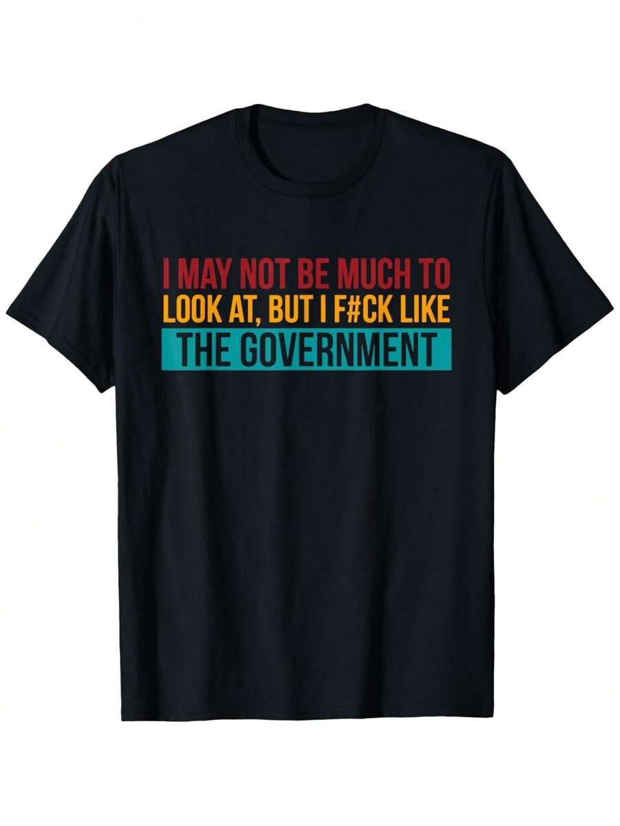 Funny Political T-Shirt For Men - I May Not Be Handsome, But I Love Government Slogans. Short-Sleeved Crew Neck T-Shirt, 100% Cotton, Casual. - 黑色 - 查看 1