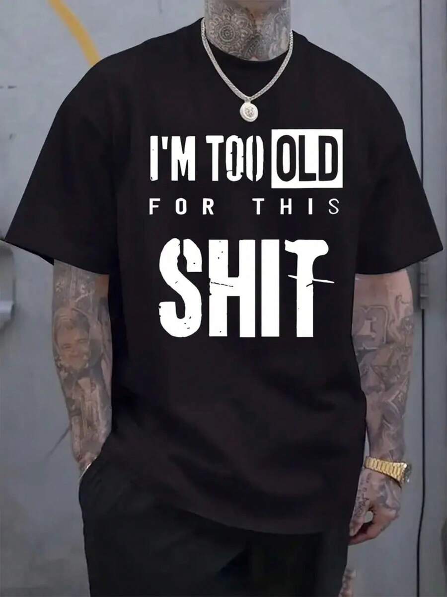 Camiseta gráfica divertida para hombre con la frase Soy demasiado viejo, no me interesa -% algodón, talla, camiseta casual de manga corta con cuello redondo y estampado de texto - Negro - Ver 1