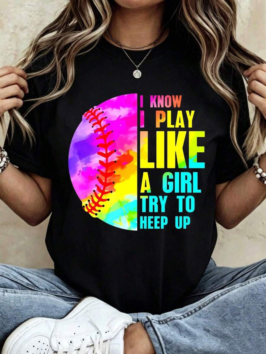 Camiseta de mujer de manga corta y cuello redondo casual con texto de b￩isbol colorido "S￩ que juego como una chica, intenta seguirme el ritmo"