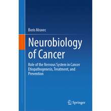 Pre-Owned Neurobiology Of Cancer: Role Of The Nervous System In Cancer Etiopathogenesis, Treatment, (Hardcover) By Boris Mravec - Single Book - View 3