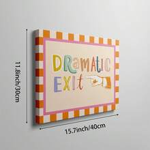 1pc Dramatic Exit Funny Wall Art Picture Cute Pastel Prints Canvas Paintings Retro Typography Poster Humorous Quote Sign Home Decor For Dorm Bedroom Hallway Preppy Room Wall Decoration Unframed / Framed - Pattern In Color - View 13