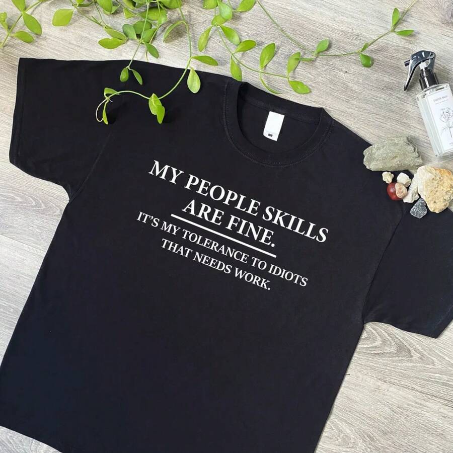 Mis habilidades interpersonales son buenas, intolerancia a los idiotas, camiseta divertida, regalo novedoso para hombres o mujeres, tallas unisex en negro o blanco. - Negro - Ver 1