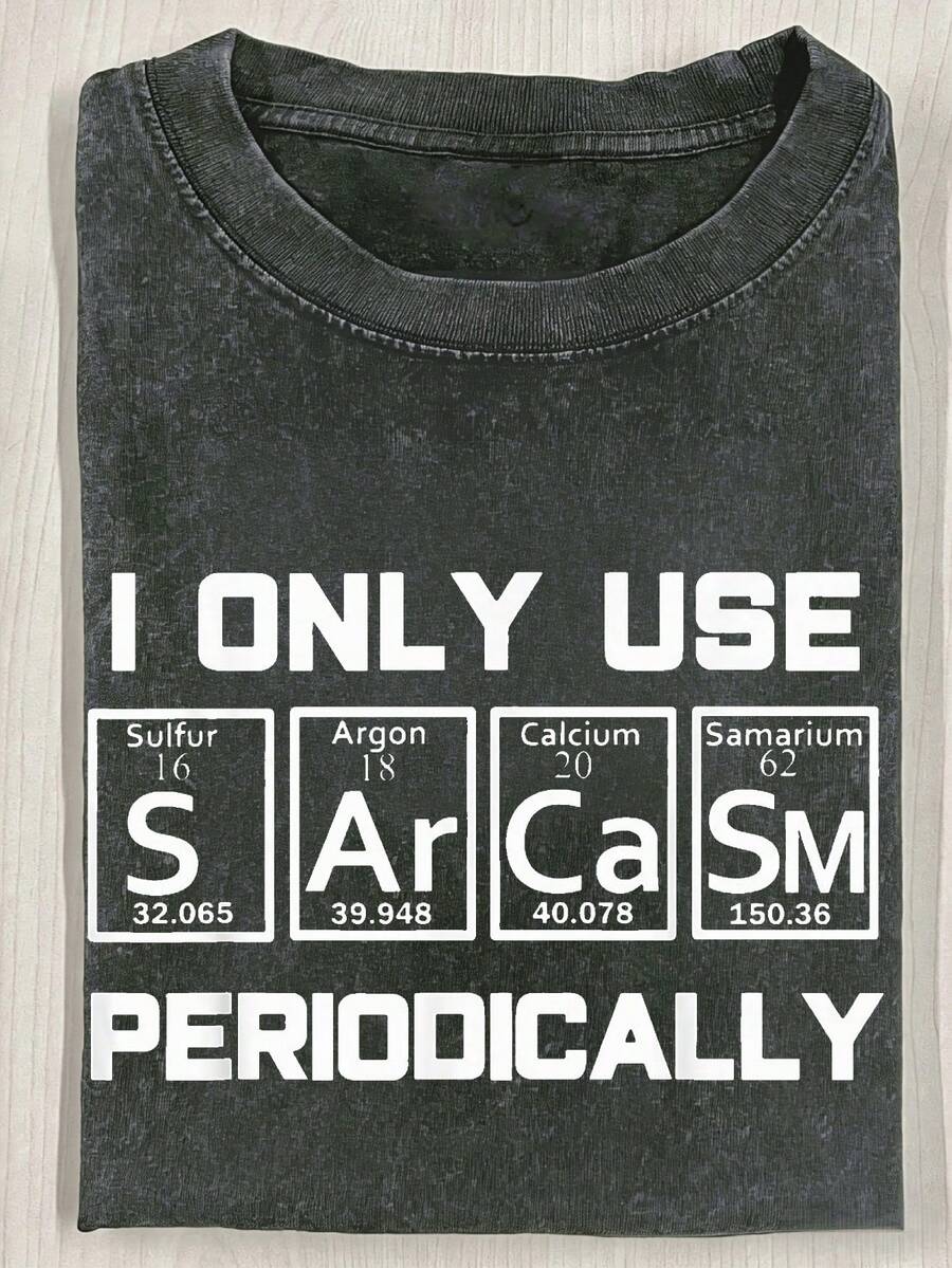 Sarcasm Periodic Table ElementELEMENT Weird Science Joke Gift 230g Washed T-shirt - Negro - Ver 1