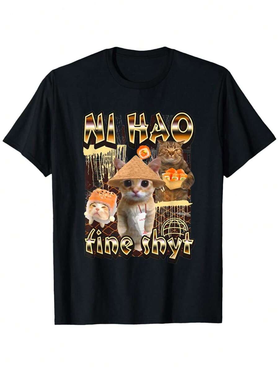 Ni Hao Fine Shyt Funny Cat Meme Men Women T-Shirt - Black - View 1