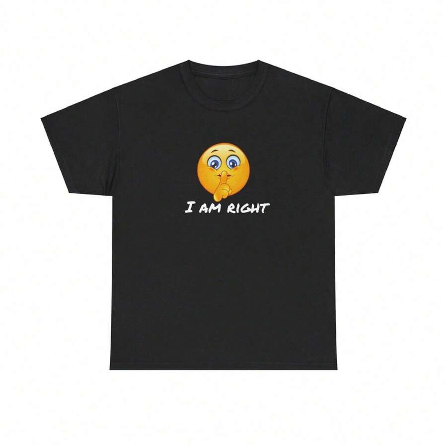 Shhhhh...I Am Right - Unisex Heavy Tee - Black - View 1