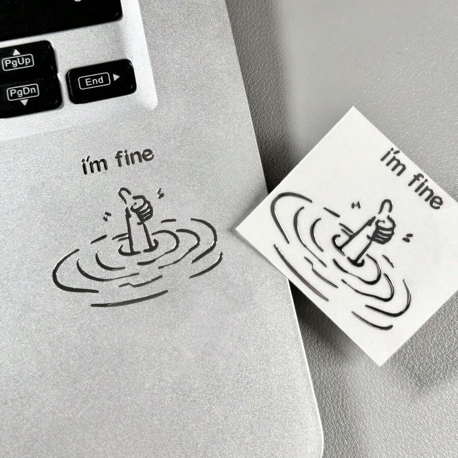 1pc "I'm Fine" Funny Sarcastic Metal Sticker - Waterproof Glossy Paper Laptop Sticker, Humorous "I'm Fine" Design, Easy To Peel And Stick, Suitable For DIY Tech Accessories (Single Use)