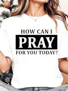 Camiseta de cuello redondo para mujer con gr£fico "﾿C￳mo puedo orar por ti hoy?", uso casual, regalo de fe cristianara eventos religiosos y vida diaria, 220g - Blanco - Ver 2