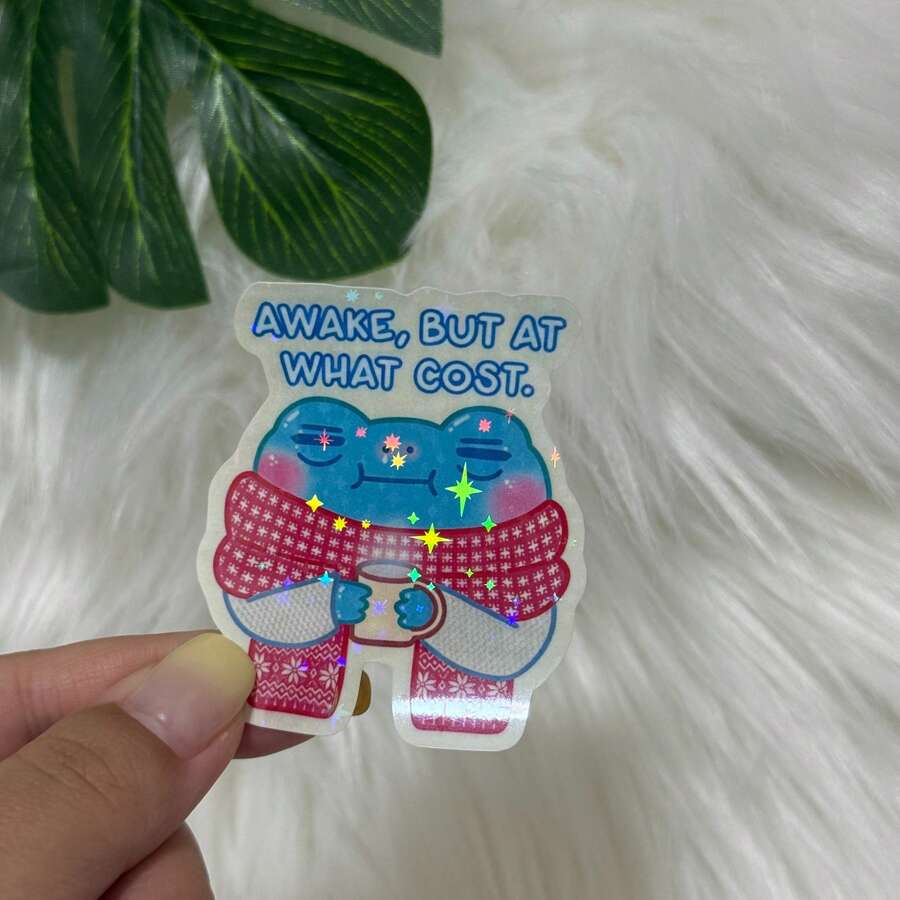 疲憊暴躁青蛙貼紙 | 醒著但代價是什麼 原創閃亮乙烯基貼紙 | 亮面全息青蛙愛好者禮物 冬季咖啡茶飲學校用品 - 星膜 - 查看 1