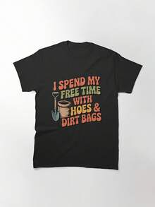 Camiseta clásica: Paso mi tiempo libre con una pala, una bolsa de tierra y el jardín. Diseño divertido para actividades al aire libre. Producida por Nafabhelynf. Camiseta casual de manga cor - Negro - Ver 2