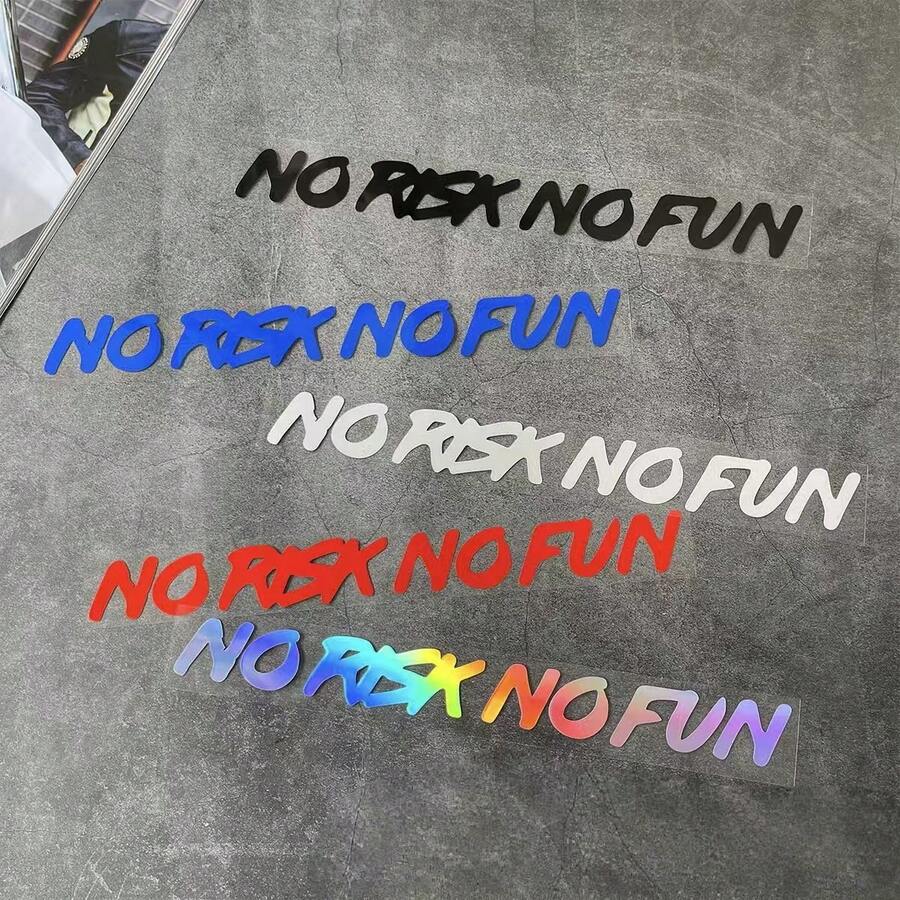 1pc No Risk No Fun Car Sticker, Waterproof Vinyl Letter Decal Suitable For Car Windows, Motorcycle Side Panels/Fuel Tank/Helmet, Bicycle Frame/Top Tube, Great Easter Gift - A - View 1