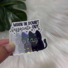 When In Doubt Dissociate Out Sticker | Black Cat Sticker | Sticker For Laptop | Funny Sticker | Water Bottle Sticker, Funny Stickers, Cute Stickers, Laptop Sticker, Stickers, Sticker For Laptop - Star Film - View 10