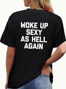 I Woke Up Sexy Again, Funny And Sarcastic T-Shirt For Women, 100% Cotton, 100 Days Of School, Summer T-Shirts For Women - 黑背 - 查看 1