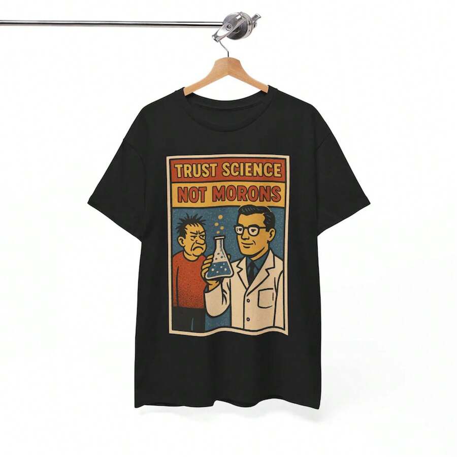 Camiseta "Confía en la Ciencia, no en los Idiotas": Camiseta de Estilo Retro de Cómic para la Lógica y el Humor - Unisex para Uso Diario de Hombres - Negro - Ver 1