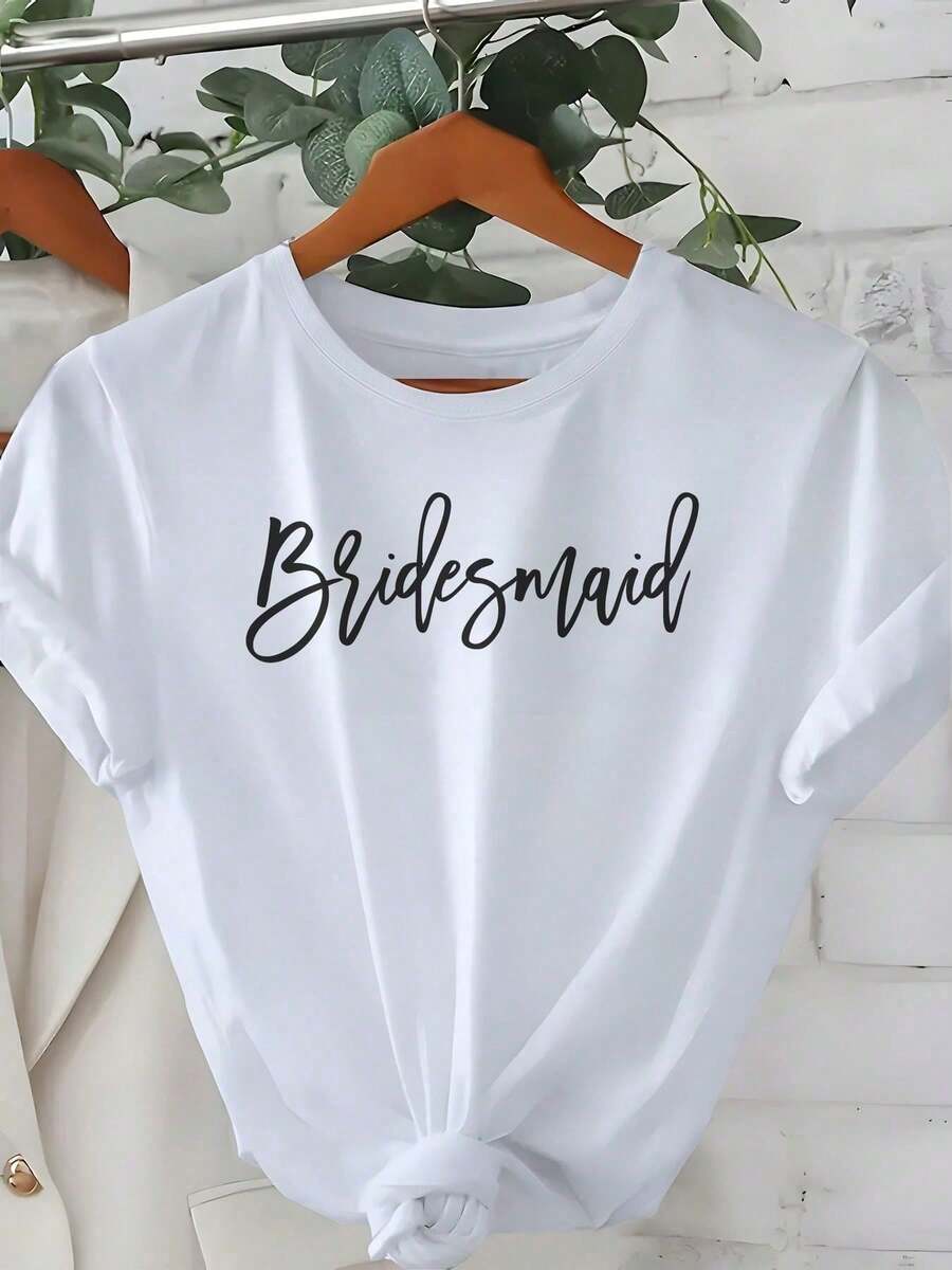 Camiseta de manga corta con cuello redondo para mujer, camiseta con estampado de letras cursivas para damas de honor, camisetas casuales para bodas, despedidas de soltera y uso diario.