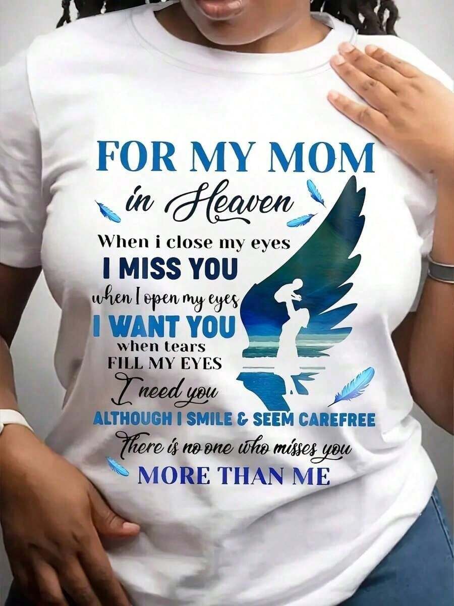 To My Mother In Heaven, I Miss You When I Close My Eyes, I Love You When Tears Fill My Eyes, I Need You. Even Though I Smile And Seem Carefree, There's No One Who Misses You. - 白色 - 查看 1