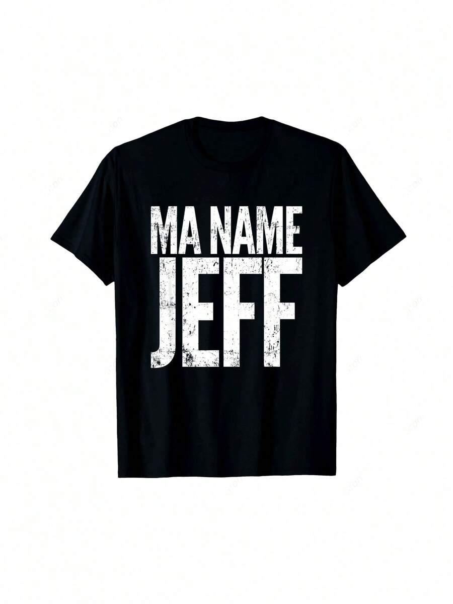 My Name Is Jeff, My Name Is Jeff - Funny Text T-Shirt - Black - View 1