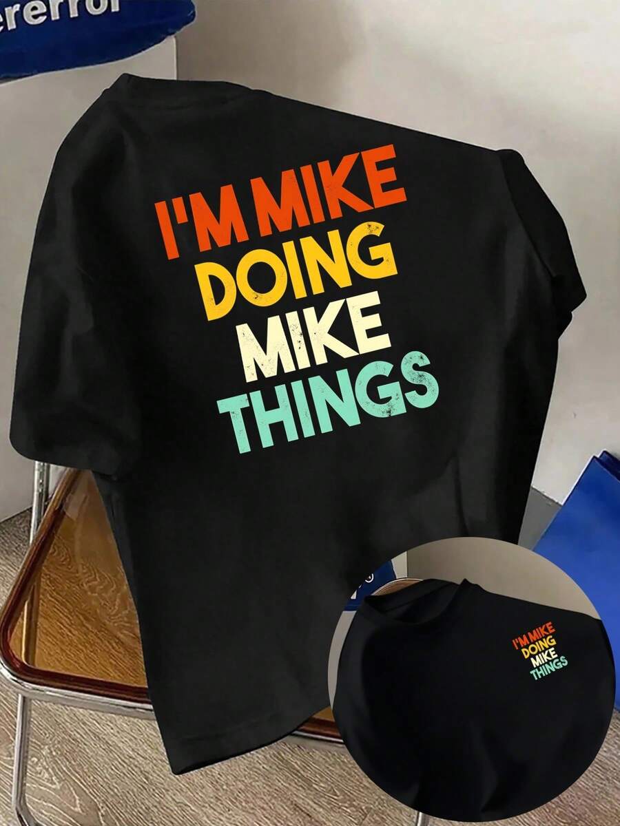 SOY MIKE, HACIENDO COSAS DE MIKE, camiseta personalizada y divertida con impresión a doble cara en la parte delantera y trasera, nueva camiseta de cuello redondo para hombre, top holgado de - Negro - Ver 1