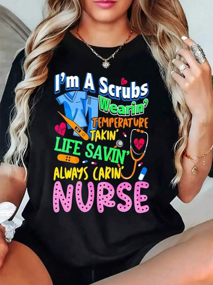 Crewneck Diseño Gráfico Cotton T Camiseta For Women Black White Options,  I'm A Scrubs Wearin' Temperature Takin' Life Savin' Always Carin' Nurse Casual Wear, Spring Tamaño Grande  Mangas...