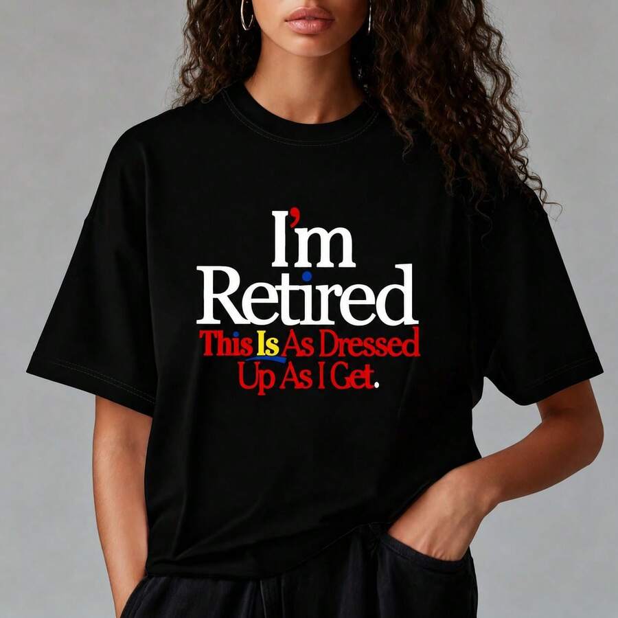 Women's Cotton T-Shirt, "I'm Retired, This Is The Most Elegant I Wear" Print, Casual Loose Fit, Short Sleeve, Round Neck, Comfortable Top For Everyday Wear, Sizes M-5XL, Soft - 黑色 - 查看 1