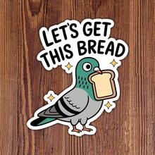 3Inches-1PC Lets Get This Bread Pigeon Sticker For Students Teachers Office Workers Creatives Retail Workers Notebook Artists Commuters Laptop And Anyone Who Runs On Chaotic Bird Energy And Hustle Humor - A - View 1