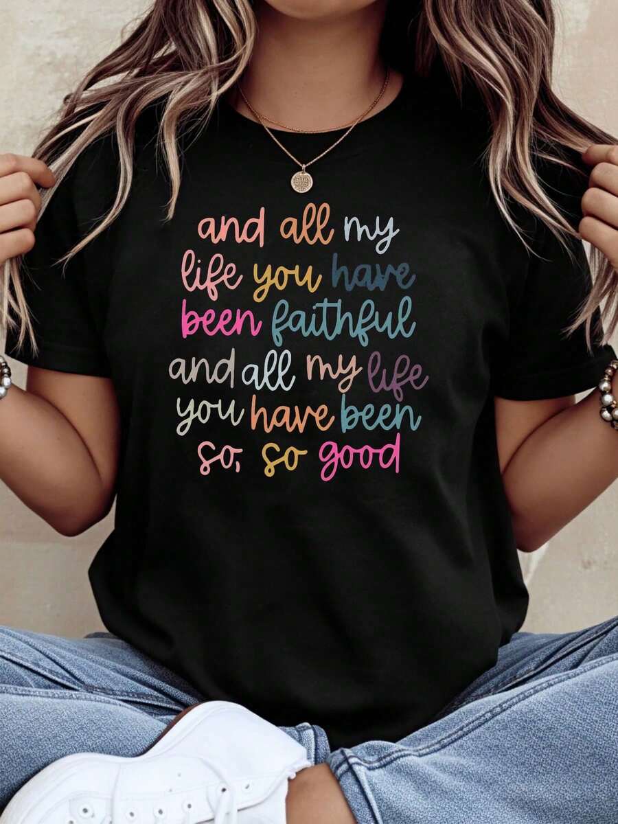 100% Pure Cotton Bohemian-Style T-Shirt With The Phrase "All My Life You Have Been Faithful And All My Life You Have Been So, So Good." Graphic T-Shirt With Christian Religious Quote For Women, Casual Top - 黑色 - 查看 1