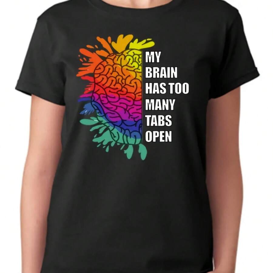 My Brain Has Too Many Tabs Open Ladies T Shirt - 款式 - 查看 1