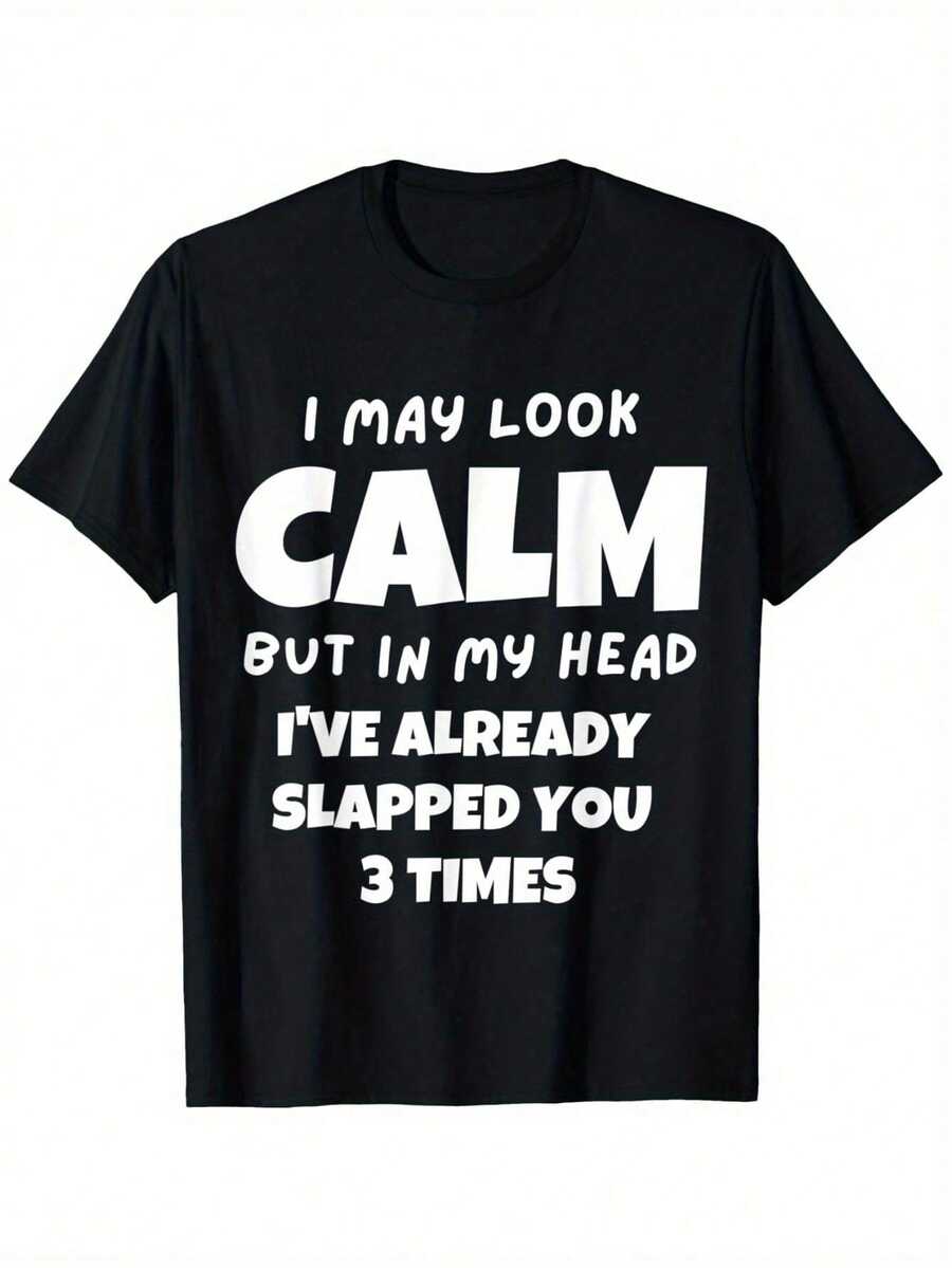 A Humorous And Satirical "I May Look Calm" T-Shirt, Unisex - 100% Cotton, Regular Fit, Casual, Slightly Stretchy, Comfortable All Year Round. - Black - View 1
