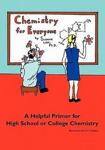Pre-Owned Chemistry For Everyone: A Helpful Primer For High School Or College Chemistry (Paperback) By Suzanne Lahl - Single Book - View 1