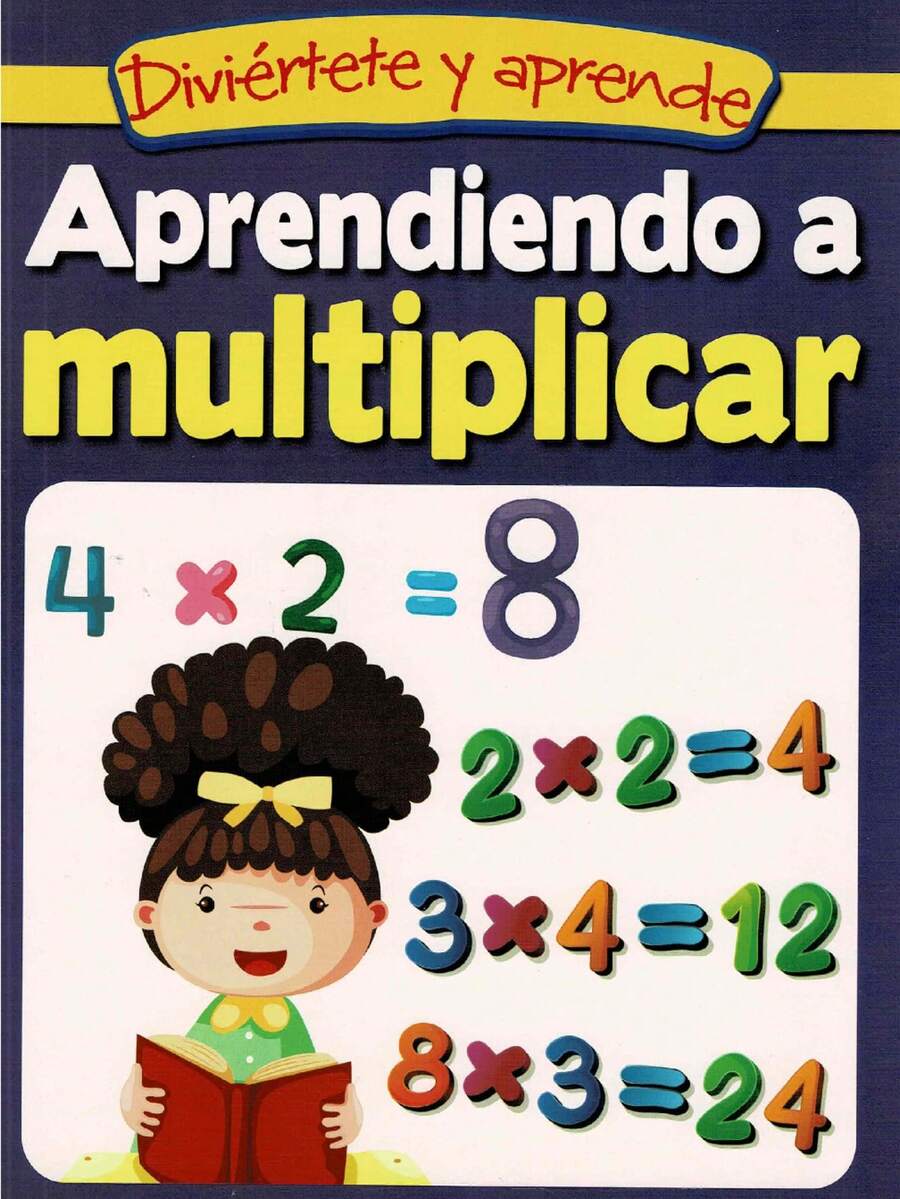 Learning To Multiply – Workbook – Training And Fun For Children. Ideal Educational Supplement To Accompany Children On Their Learning Journey - Single Book - View 1
