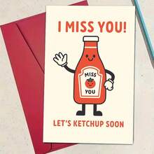 1pc Funny Ketchup "I Miss You" Card - "Let's Ketchup Soon" Punny Greeting Card With Envelope - 13x18cm - View 1
