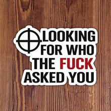 1片 3英吋 1片 3英吋「Looking For F Asked You」幽默諷刺成人趣味貼紙，適用於筆電、水壺、筆記本、杯子，適合學生、教師、上班族、創意工作者、零售人員、通勤者及喜愛大膽毒舌風格的人 - A - 查看 1