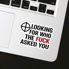 1片 3英吋 1片 3英吋「Looking For F Asked You」幽默諷刺成人趣味貼紙，適用於筆電、水壺、筆記本、杯子，適合學生、教師、上班族、創意工作者、零售人員、通勤者及喜愛大膽毒舌風格的人 - A - 查看 3
