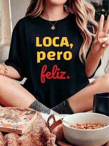 1 Piece, 100% Cotton, Funny T-Shirt With Graphic Print "Crazy But Happy" In Spanish, Funny T-Shirt For Women, 180g, 100% Soft Cotton. - 黑色 - 查看 1