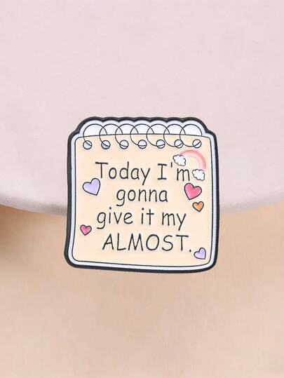 Funny Notebook Quote Enamel Pin Today I'm Gonna Give It My Almost Lazy Mood Lapel Brooch Rainbow Heart Decor Gift