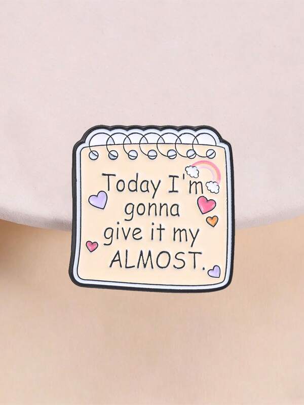 Funny Notebook Quote Enamel Pin Today I'm Gonna Give It My Almost Lazy Mood Lapel Brooch Rainbow Heart Decor Gift