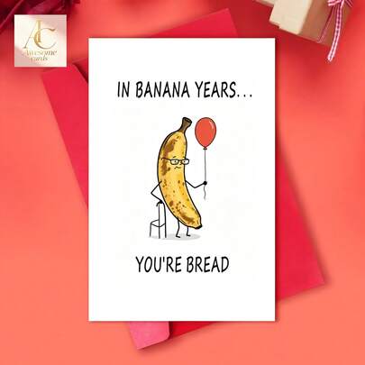 Hilarious Pun Birthday Greeting Card With Cartoon Ripe Banana Holding Balloon, Funny "In Banana Years You're Bread" Aging Joke Card, Premium Thick Matte Paper Humorous Birthday Gift Card For Dad Mom Friends Siblings