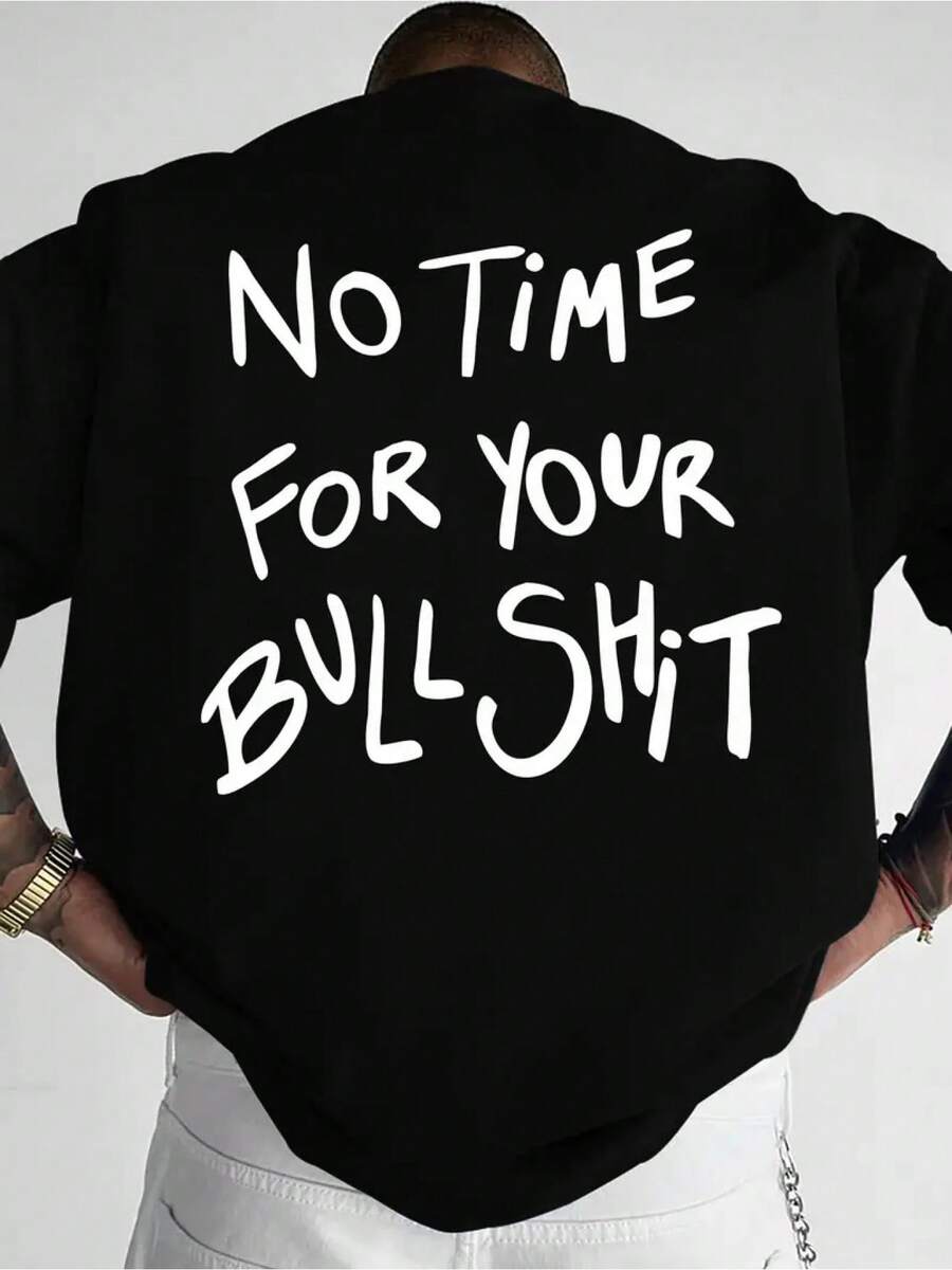 Camiseta gráfica para hombre "No Time for Your " - Ropa urbana de verano, corte holgado, cuello redondo, lavable a máquina, ideal para relajarse y hacer deporte| Camiseta de mensaje - Negro - Ver 1