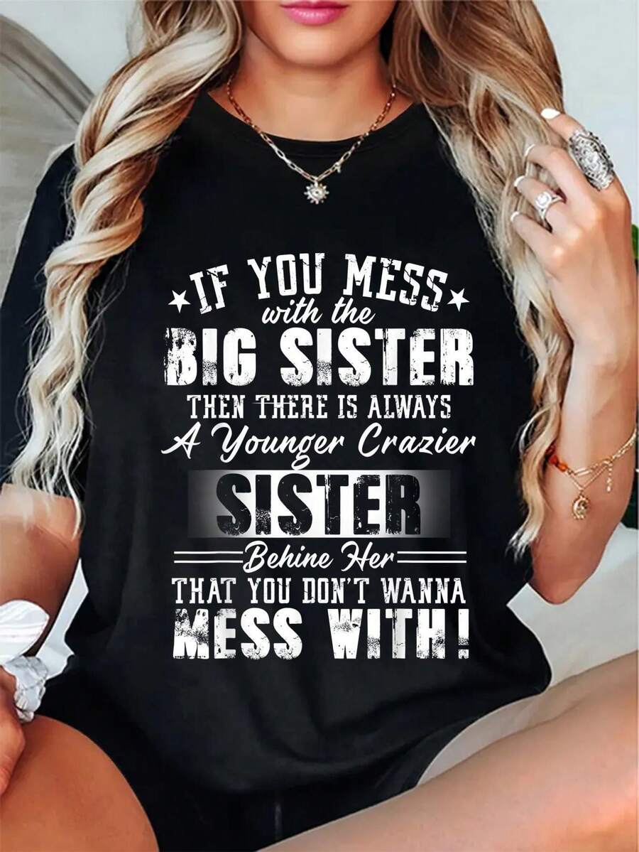 Camiseta divertida para mujer con frase de hermana - "Si te metes con la hermana mayor, entonces hay una hermana menor loca" Camiseta divertida con cita familiar - Top casual suave para todo